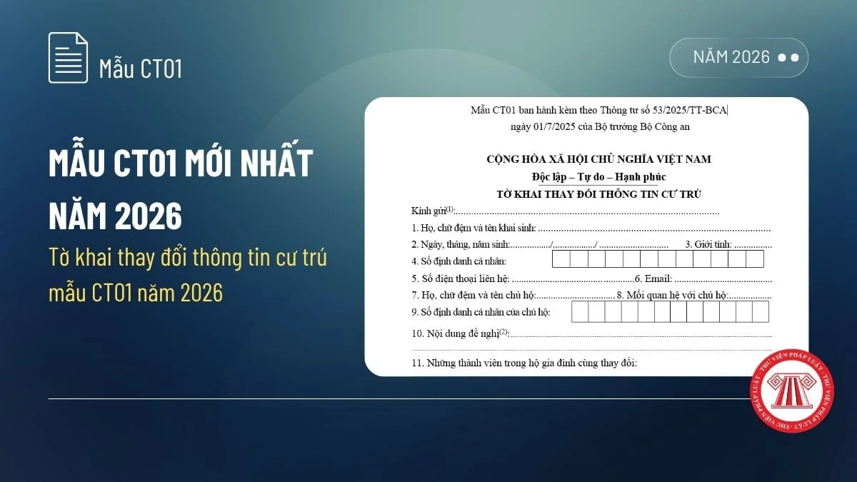 mẫu ct01 mới nhất - Tờ khai thay đổi thông tin cư trú cập nhật năm 2026
